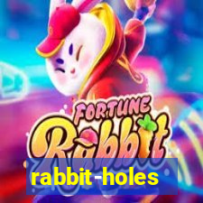 rabbit-holes