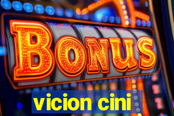 vicion cini