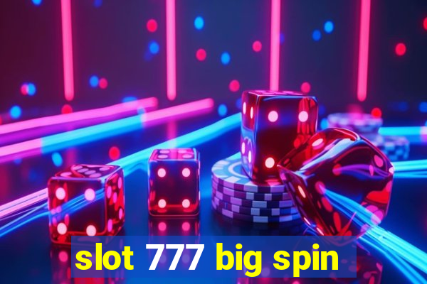 slot 777 big spin