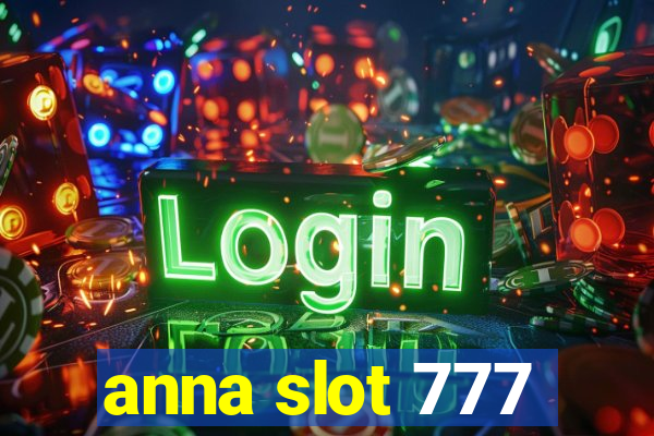 anna slot 777