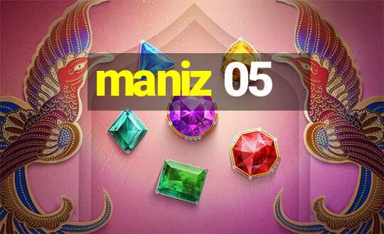 maniz 05