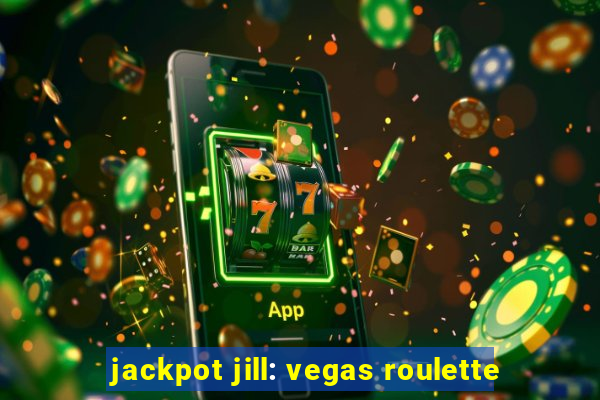 jackpot jill: vegas roulette