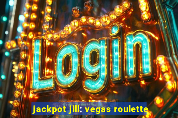 jackpot jill: vegas roulette