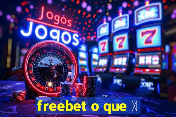 freebet o que 茅