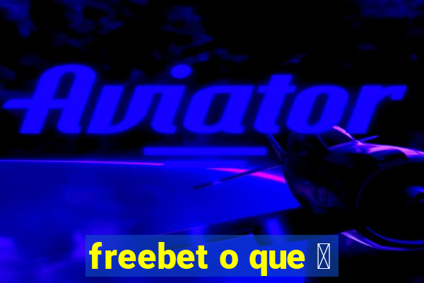 freebet o que 茅