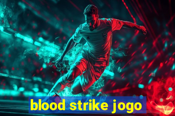 blood strike jogo