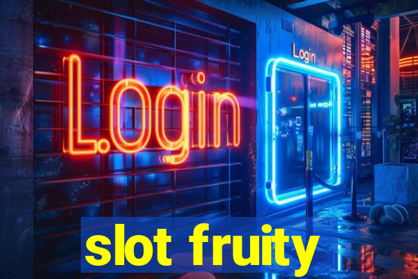 slot fruity