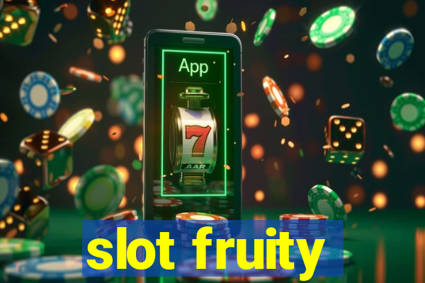 slot fruity