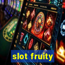 slot fruity