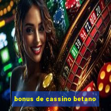 bonus de cassino betano