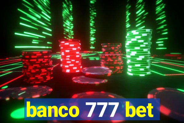 banco 777 bet