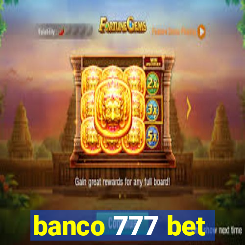 banco 777 bet