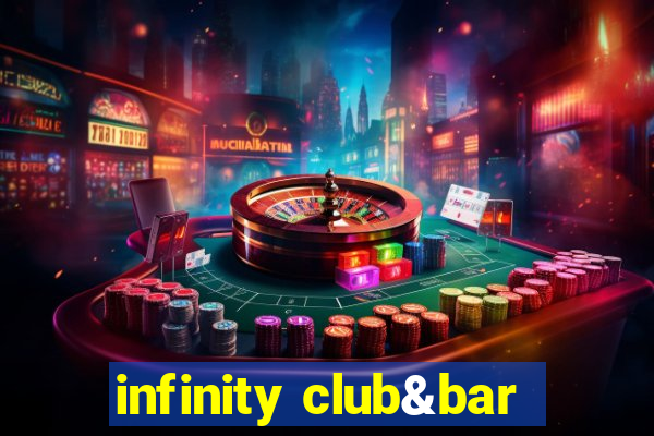 infinity club&bar