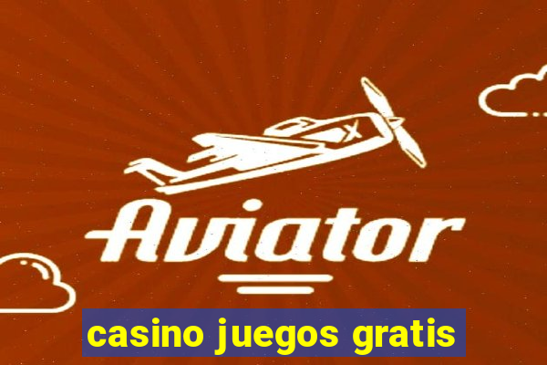 casino juegos gratis