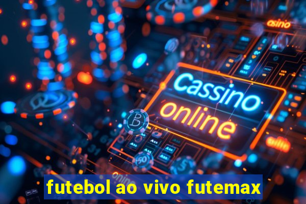 futebol ao vivo futemax