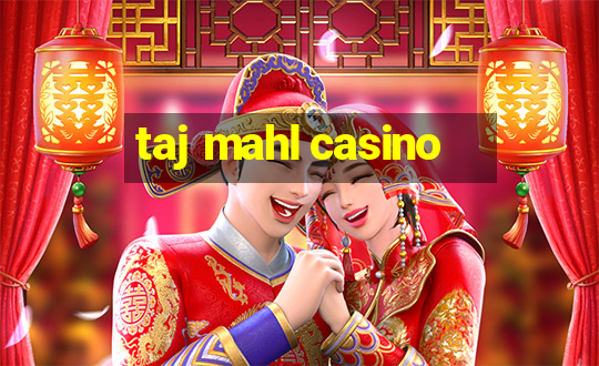 taj mahl casino