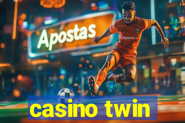 casino twin