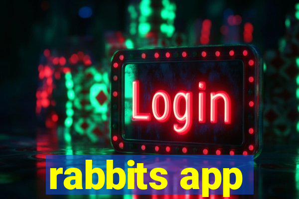 rabbits app