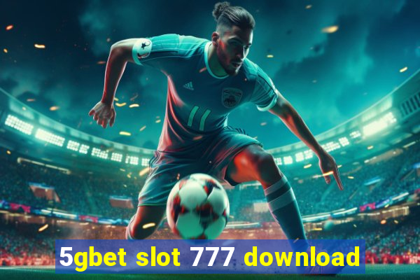 5gbet slot 777 download