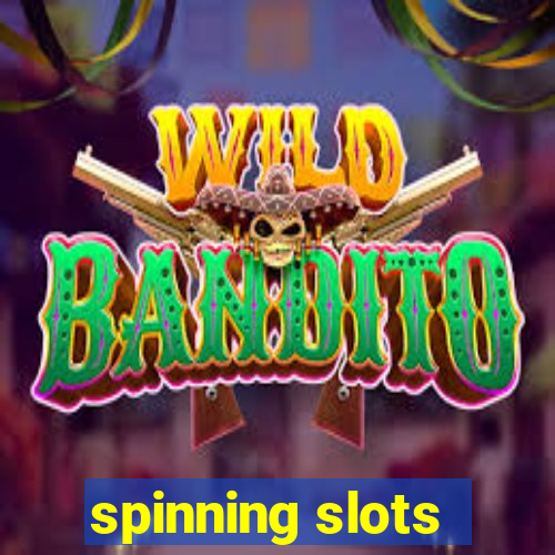 spinning slots