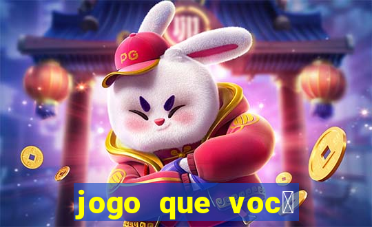 jogo que voc锚 ganha dinheiro