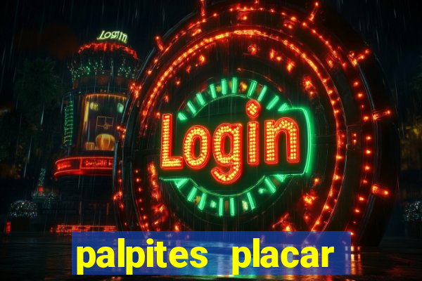 palpites placar jogos de hoje