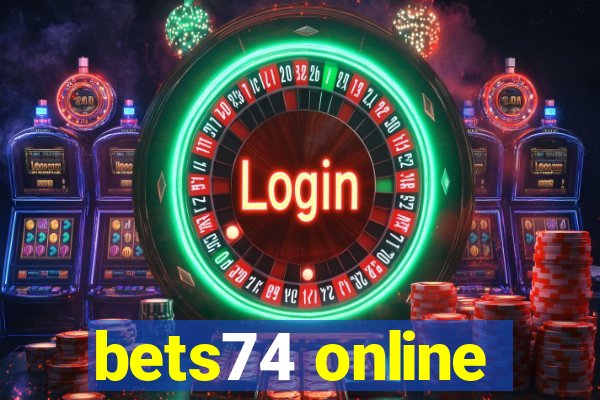 bets74 online