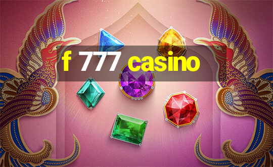 f 777 casino