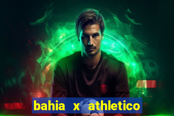 bahia x athletico pr ao vivo