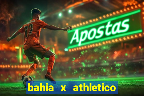 bahia x athletico pr ao vivo