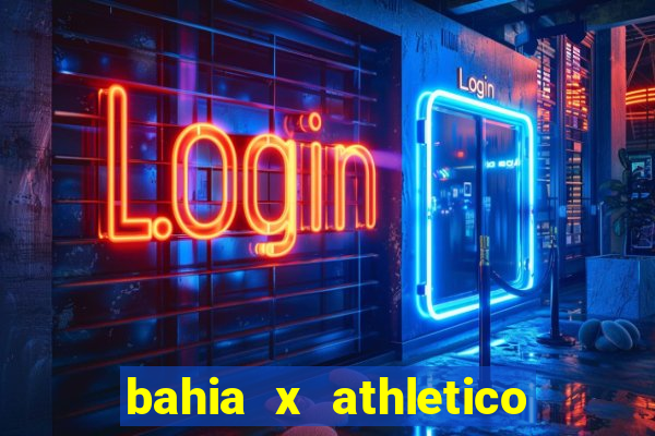 bahia x athletico pr ao vivo