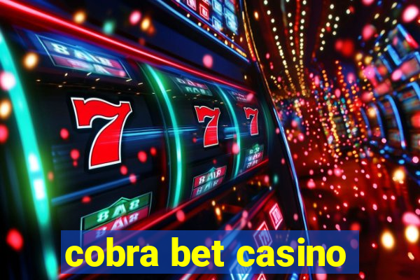 cobra bet casino