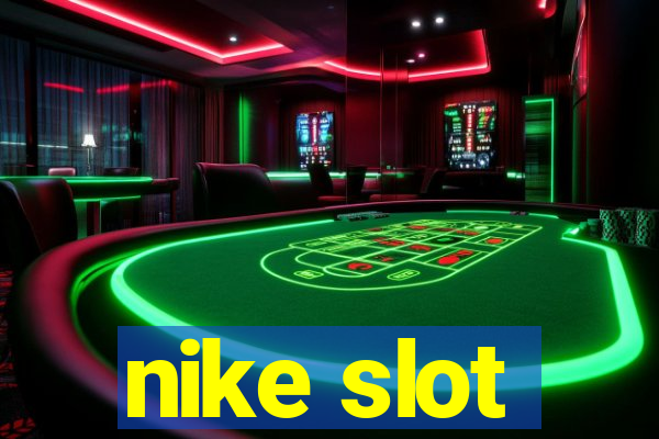 nike slot