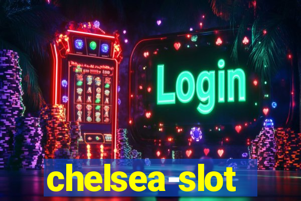 chelsea-slot