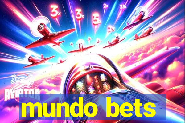 mundo bets