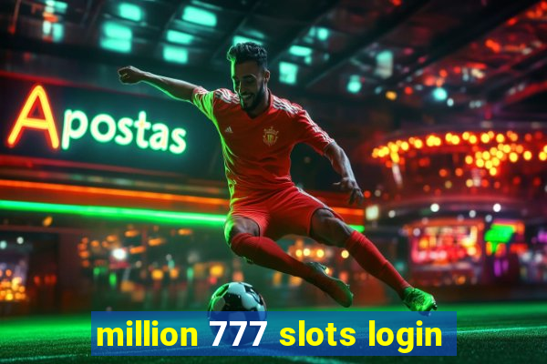 million 777 slots login