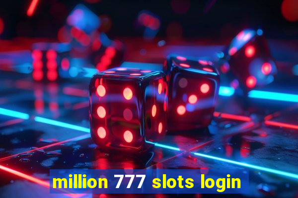 million 777 slots login