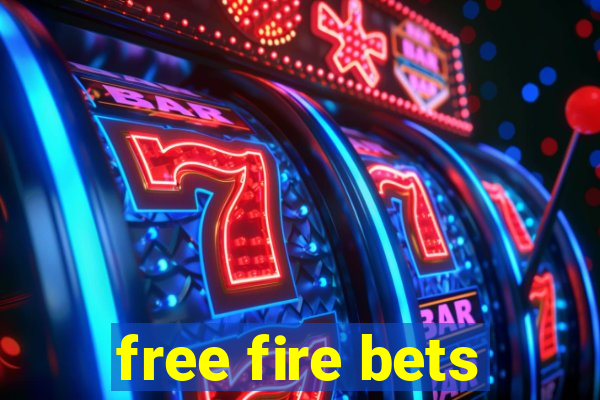 free fire bets