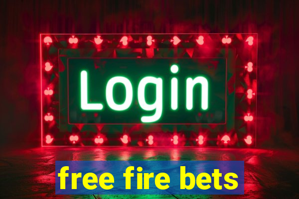 free fire bets