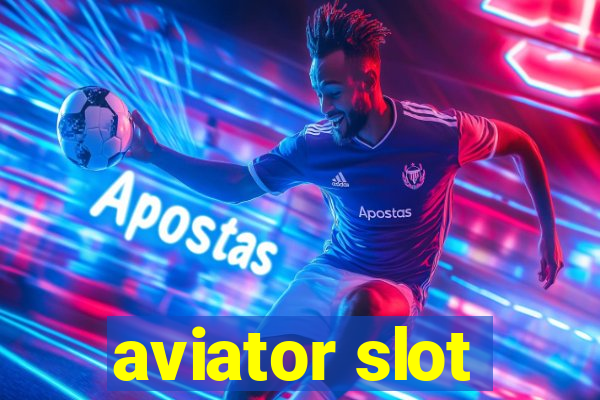 aviator slot