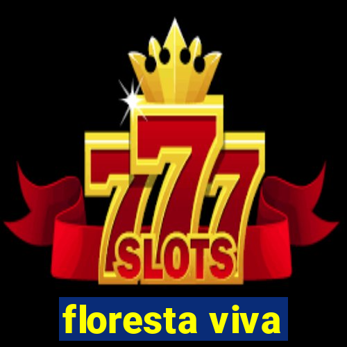 floresta viva