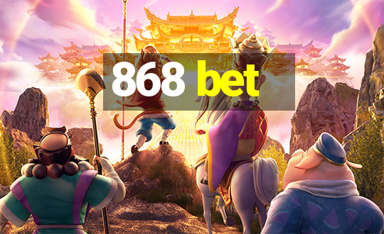 868 bet