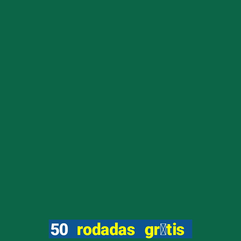 50 rodadas gr谩tis no cadastro