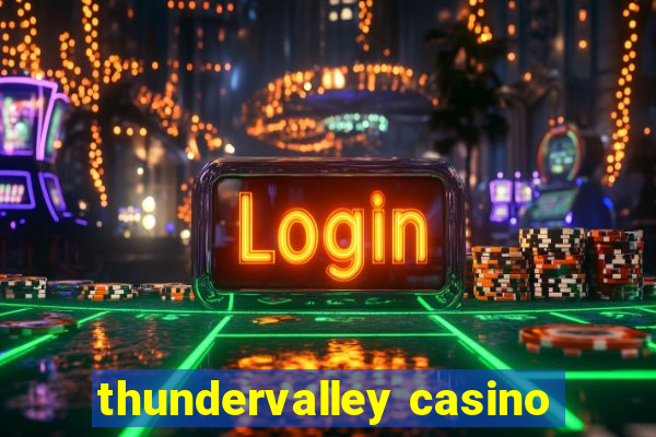 thundervalley casino