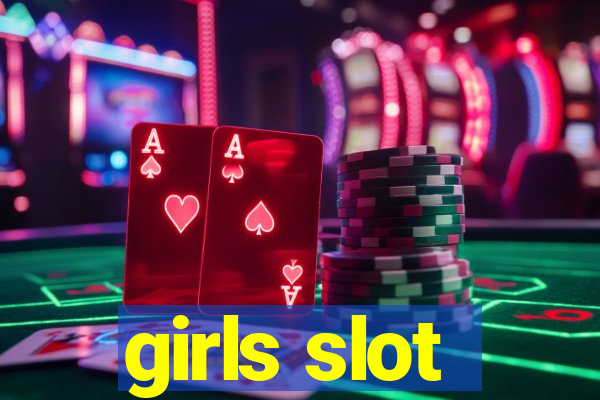 girls slot