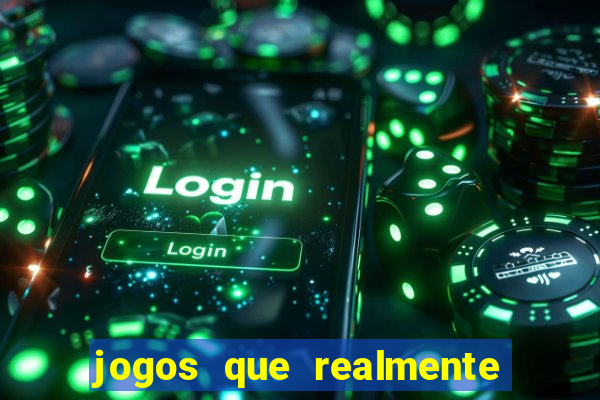 jogos que realmente pagam sem depositar