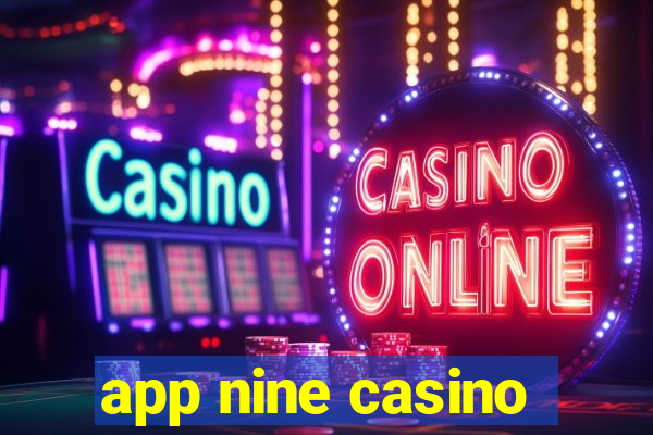 app nine casino