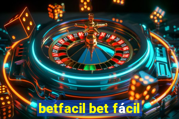 betfacil bet fácil