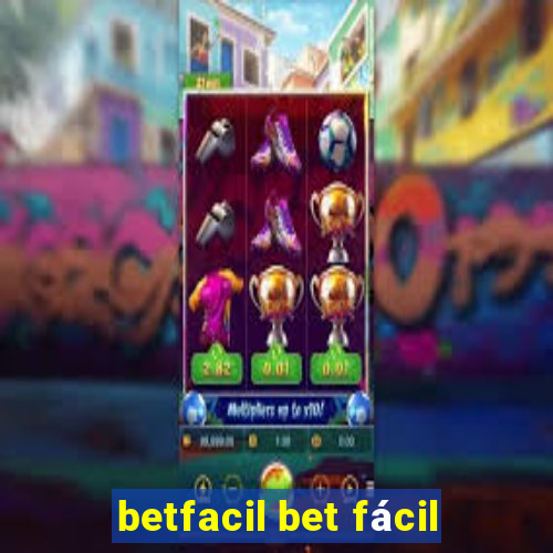 betfacil bet fácil