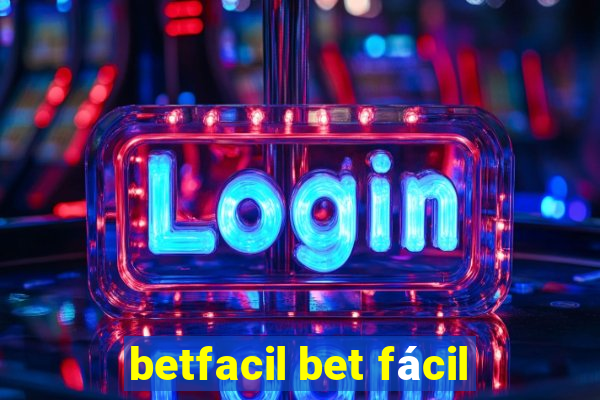 betfacil bet fácil